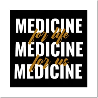 Medicine For Life Medicine For Us - Medical Student in Medschool Posters and Art